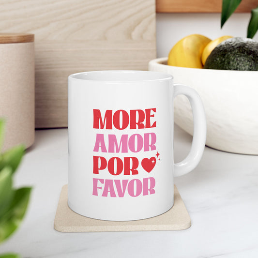 "More Amor Por Favor" Ceramic Mug